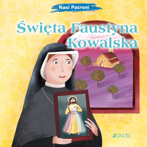 Nasi patroni_Święta Faustyna Kowalska_max